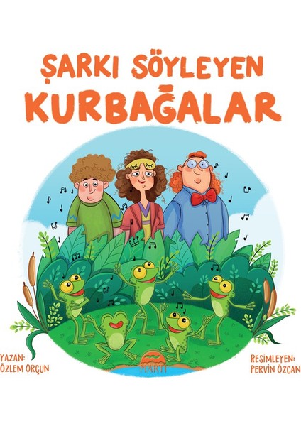 Şarkı Söyleyen Kurbağalar - Özlem Orçun