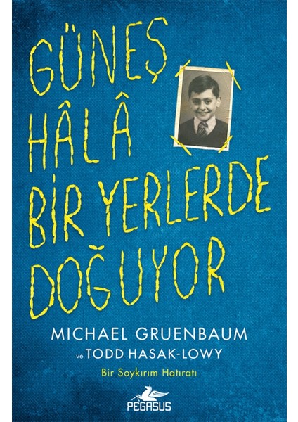 Güneş Hala Bir Yerlerde Doğuyor - Michael Gruenbaum