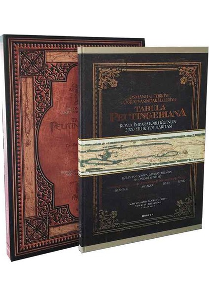 Tabula Peutingeriana:Osmanlı Ve Türkiye Coğrafyasındaki İzleriyle 2000 Yıllı Roma Yol Hritası