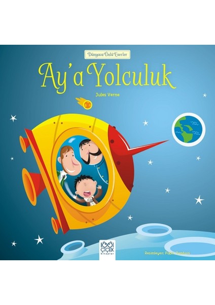 Dünyaca Ünlü Eserler: Ay’a Yolculuk - Jules Verne