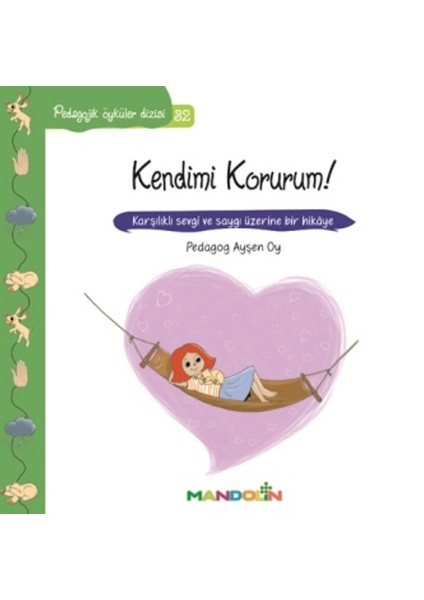 Pedagojik Öyküler Dizisi 32: Kendimi Korurum!