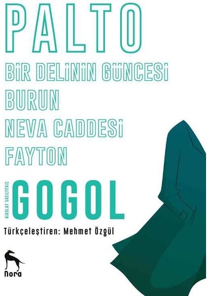 Palto Burun Bir Delinin Güncesi Neva Caddesi Fayton - Nikolay Vasilyeviç Gogol