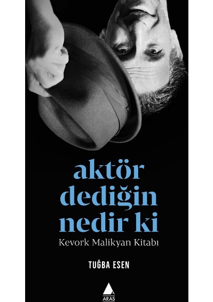 Aktör Dediğin Nedir Ki