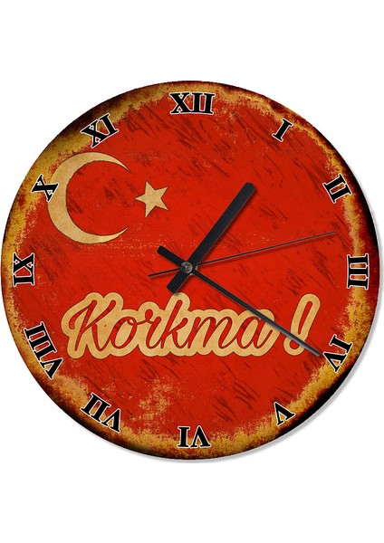 Bayrak Ve Korkma ! Baskılı Duvar Saati 30 X 30 Cm