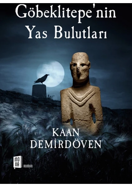 Göbeklitepe’nin Yas Bulutları - Kaan Demirdöven