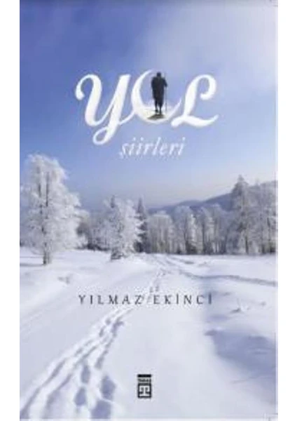 Yol Şiirleri - Yılmaz Ekinci