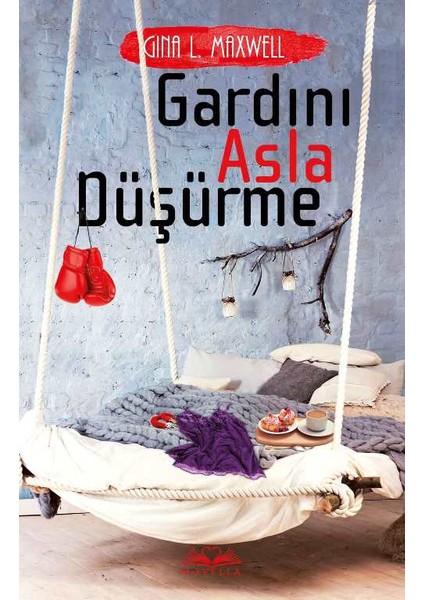 Gardını Asla Düşürme