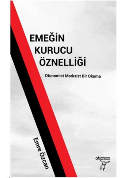 Emeğin Kurucu Öznelliği