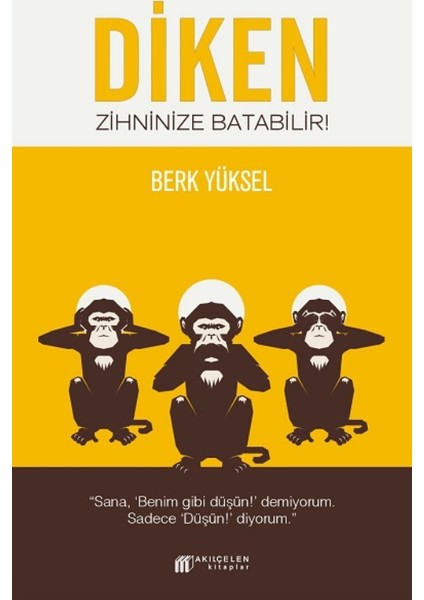 Diken Zihninize Batabilir - Berk Yüksel