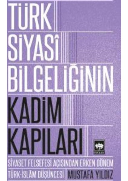 Türk Siyasi Bilgeliğinin Kadim Kapıları