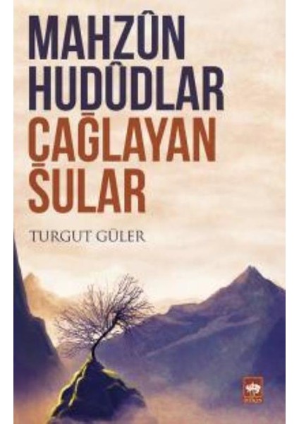 Mahzun Hududlar Çağlayan Sular