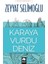 Karaya Vurdu Deniz - Zeyyat Selimoğlu 1