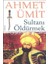 Sultanı Öldürmek - Ahmet Ümit 1