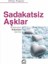 Sadakatsiz Aşklar: Aldatmanın Psikolojisi Üzerine - Willy Pasini 1