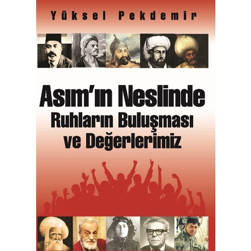 Asim In Neslinde Ruhlarin Bulusmasi Ve Degerlerimiz Kitabi