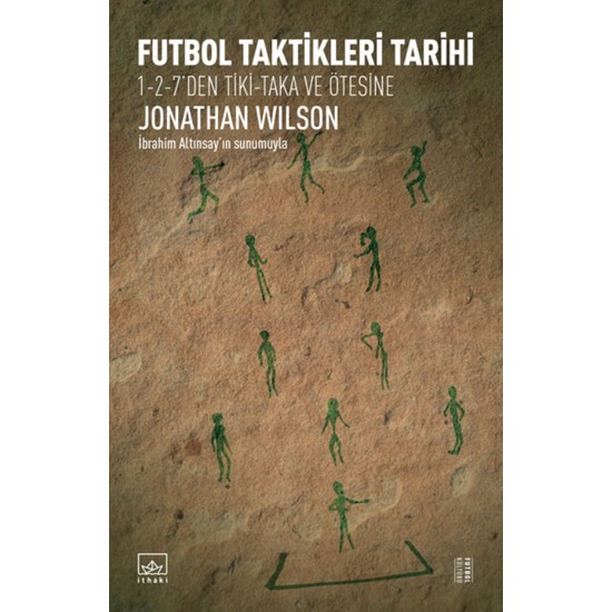 Futbol Taktikleri Tarihi - Jonathan Wilson