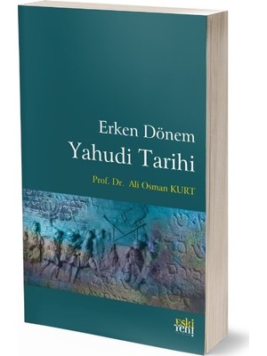 Erken Dönem Yahudi Tarihi - Ali Osman Kurt