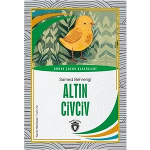 Altın Civciv Dünya Çocuk Klasikleri 7 - 12 Yaş - A. Emre Öktem