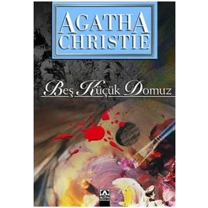 Agatha Christie Beş Küçük Domuz - Agatha Christie