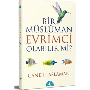 Bir Müslüman Evrimci Olabilir Mi? - Caner Taslaman