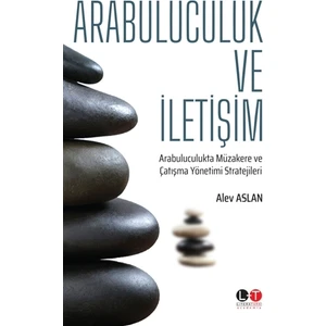 Arabuluculuk Ve İletişim - Alev Aslan