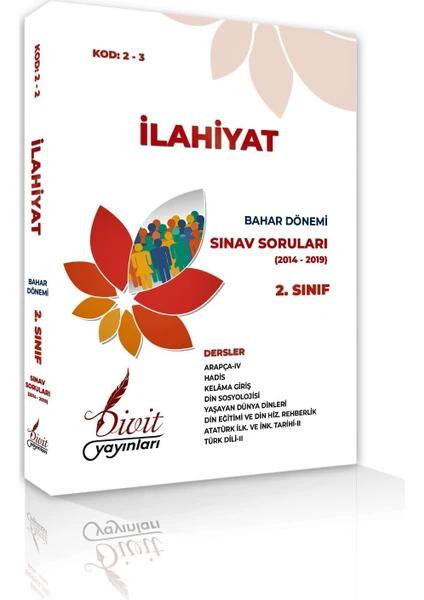 Divit Yayınları AÖF İlahiyat 2. Sınıf 4. Yarıyıl Bahar Dönemi Çıkmİş Sınav Soruları 2014-2019 Dahil