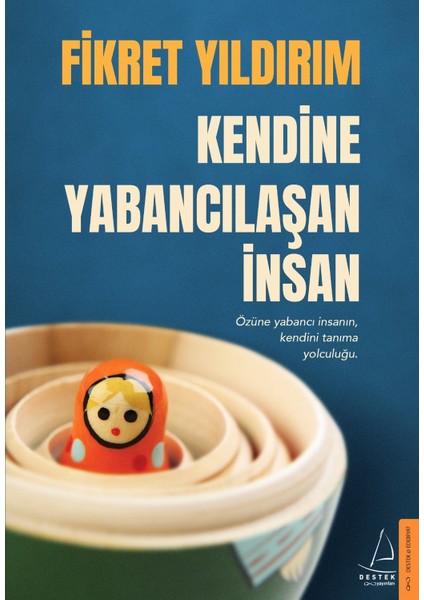 Kendine Yabancılaşan İnsan - Fikret Yıldırım