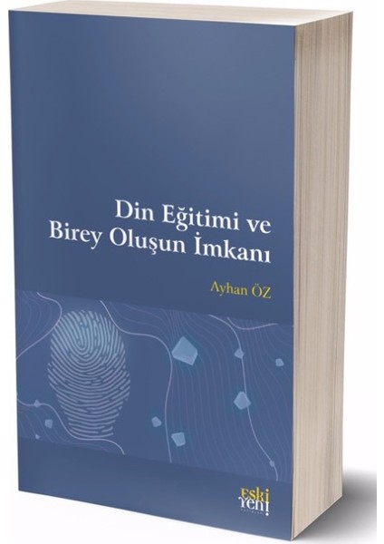 Din Eğitimi ve Birey Oluşun Imkanı - Ayhan Öz