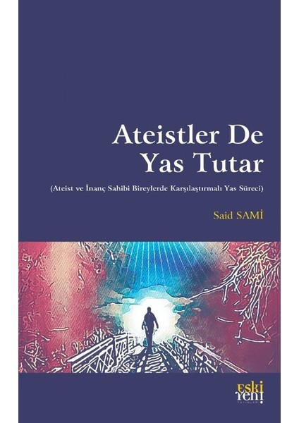 Ateistler De Yas Tutar - Said Sami