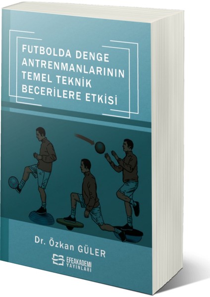 Futbolda Denge Antrenmanlarının Temel Teknik Becerilere Etkisi - Özkan Güler