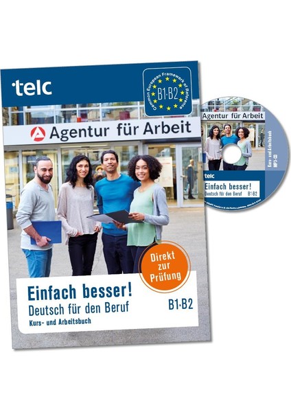 Einfach Besser! Deutsch Für Den Beruf B1-B2 Kurs- Und Arbeitsbuch