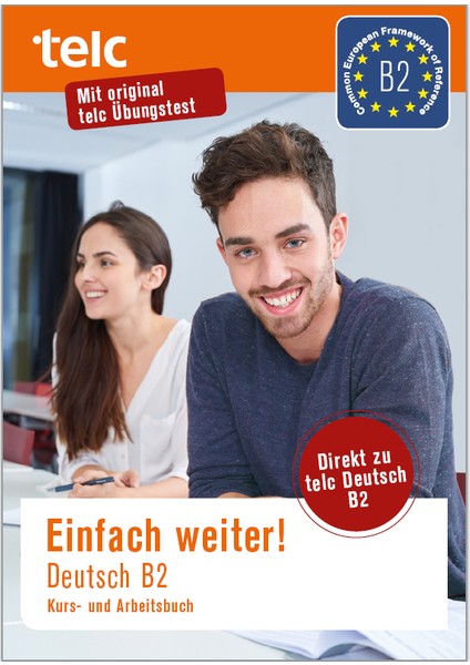 Einfach Weiter! Deutsch B2 Kurs- Und Arbeitsbuch