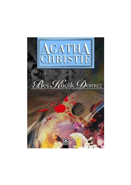 Agatha Christie Beş Küçük Domuz - Agatha Christie