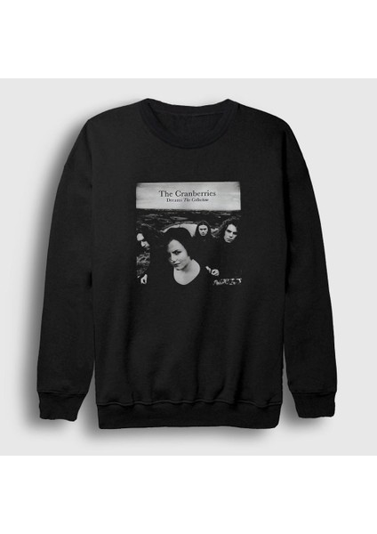 Unisex Siyah Dreams The Cranberries Sweatshirt