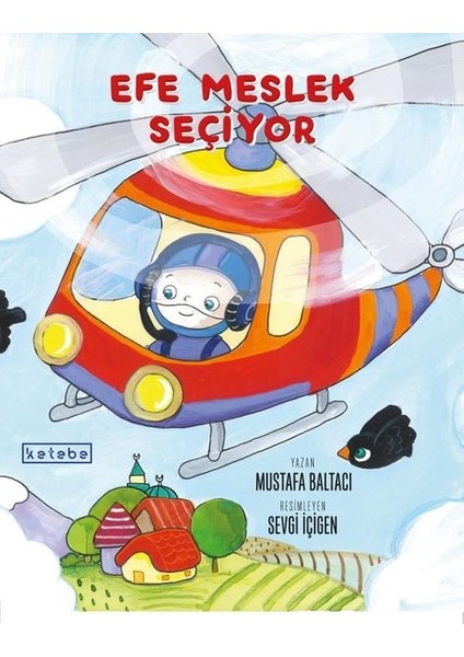 Efe Meslek Seçiyor - Mustafa Baltacı