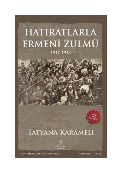 Hatıratlarla Ermeni Zulmü - Tatyana Karameli