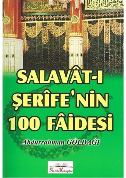 Salavat-I Şerife'nin 100 Faidesi - Abdurrahman Göldağ