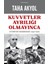 Kuvvetler Ayrılığı Olmayınca Otoriter Demokrasi: 1946-1960 - Taha Akyol 1