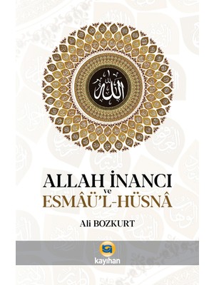 Allah Inancı ve Esmaül Hüsna - Ali Bozkurt