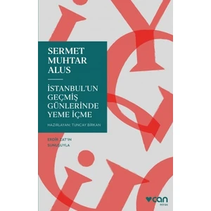 İstanbul'un Geçmiş Günlerinde Yeme Içme - Sermet Muhtar Alus