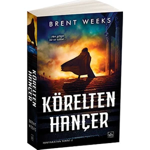 Körelten Hançer - Brent Weeks