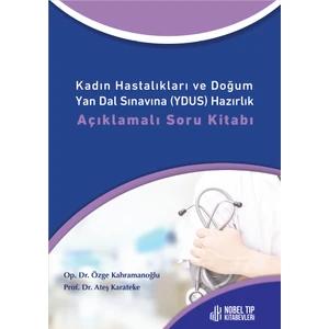 Kadın Hastalıkları ve Doğum Yan Dal Sınavına (Ydus) Hazırlık Açıklamalı Soru Kitabı - Özge Kahramanoğlu - Ateş Karateke