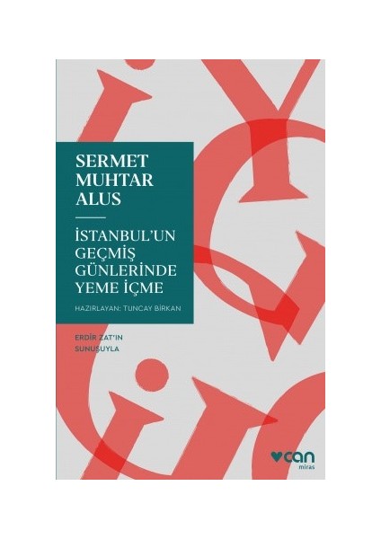 İstanbul'un Geçmiş Günlerinde Yeme Içme - Sermet Muhtar Alus