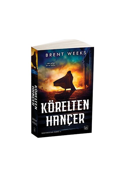 Körelten Hançer - Brent Weeks
