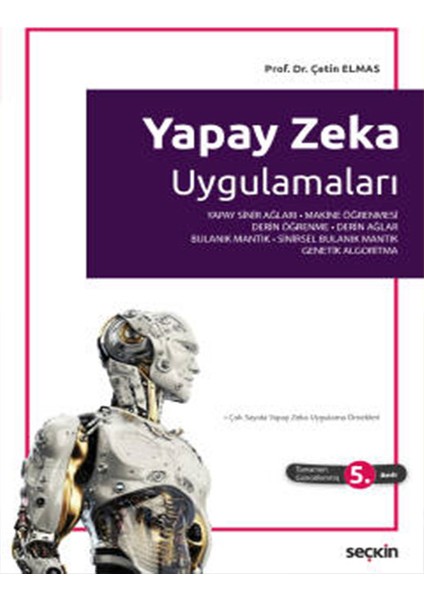 Yapay Zeka Uygulamaları - Prof. Dr. Çetin Elmas