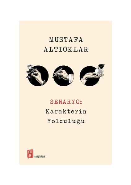 Senaryo:karakterin Yolculuğu - Mustafa Altıoklar