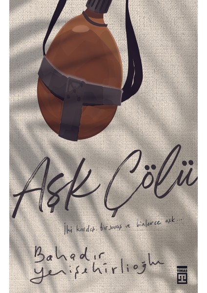 Aşk Çölü - Bahadır Yenişehirlioğlu