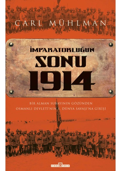 İmparatorluğun Sonu 1914 - Carl Mühlman
