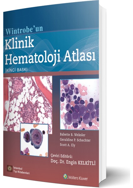 Wintrobe’un Klinik Hematoloji Atlası - Engin Kelkitli