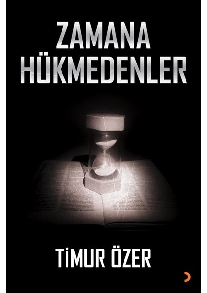 Zamana Hükmedenler - Timur Özer